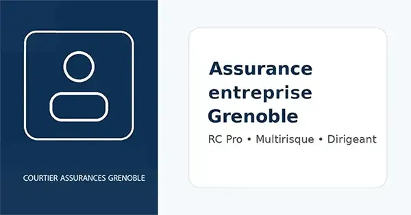 Assurance entreprise à Grenoble : quelles garanties choisir ?