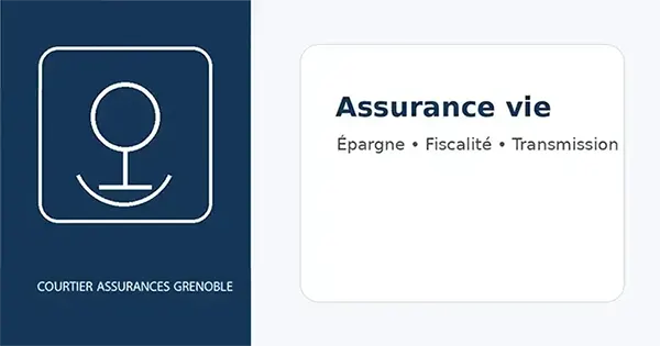 Assurance vie à Grenoble : préparer ses projets et transmettre